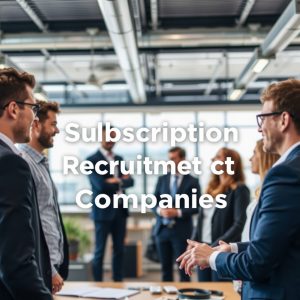 Recrutamento por Assinatura para Empresas: A Nova Tendência em RH